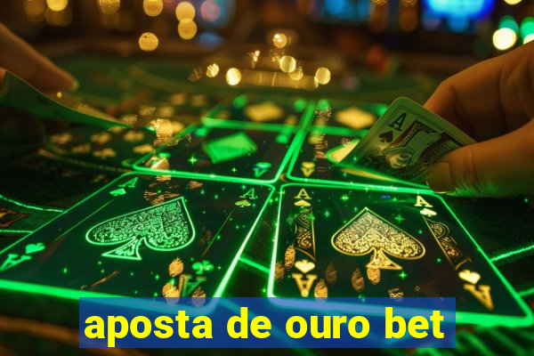 aposta de ouro bet